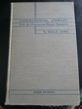 1949 Experimental Cookery, From the Chemical and Physical Standpoint /Belle Lowe