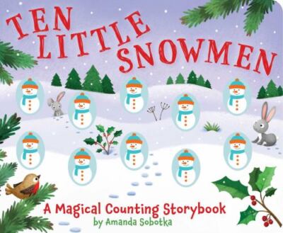 Ten Little Snowmen: A Magical Countin- 9781646432844, board book, Amanda Sobotka