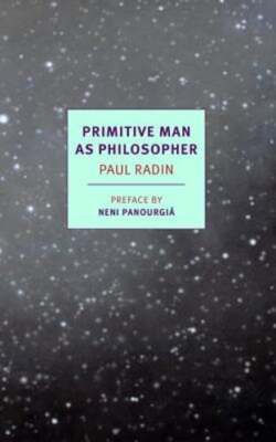 Primitive Man as Philosopher by Paul Radin: Used