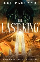 The Last King | A Greystone Adventure | Lou Paduano | Taschenbuch | Englisch