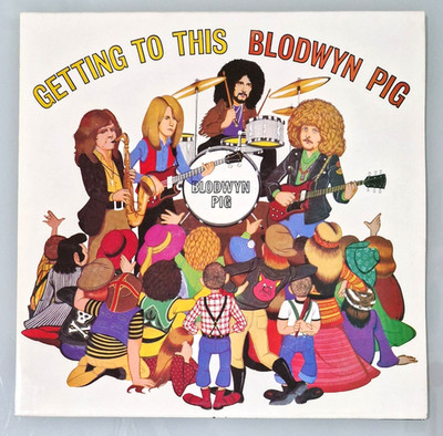 Blodwyn Pig Getting To This Vinyl 12'' LP 1990 BGO Gatefold Blues Rock UK