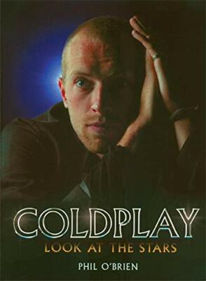 Coldplay: Look at the Stars by O'Brien New 9780859653497 Fast Free Shipping +