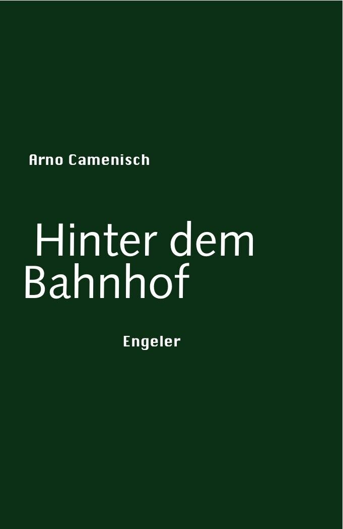 Thumbnail - Arno Camenisch / Hinter Dem Bahnhof