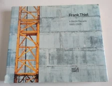 Unread Frank Thiel A Berlin Decade 1995-2005 Hatje Cantz 9783775718646