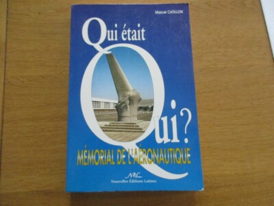 WHO WAS WHO - AERONAUTICAL MEMORIAL VOLUME 1 CATILLON PILOT BIOGRAPHY 