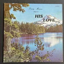 Sonny Moreno Sings Of His Love~RARE Private Label Christian Gospel~Xian~Jesus