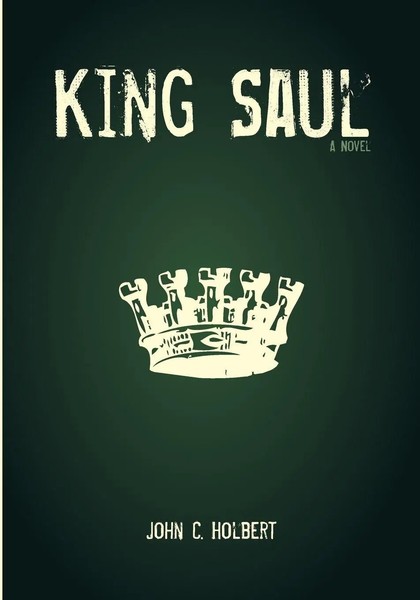 John C. Holbert | King Saul | Taschenbuch | Englisch (2014) | EAN 9781625646675-image
