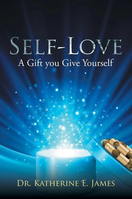 Self-Love A Gift you Give Yourself Katherine E. James Taschenbuch Englisch 2016