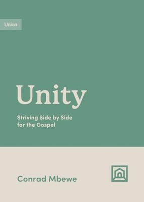 Unity : Striving Side by Side for the Gospel