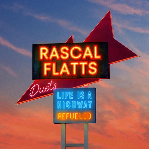 Rascal Flatts Life Is a Highway: Refuelled Duets (CD) Album (UK IMPORT)