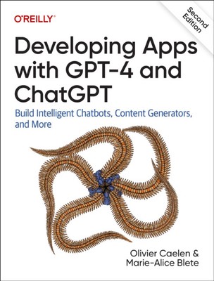 Developing Apps with GPT-4 and ChatGPT 9781098168100 - Free Tracked Delivery