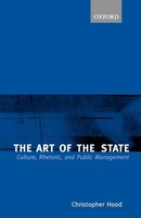 The Art Of The State Culture, Rhetoric, And Public Management Christopher Hood