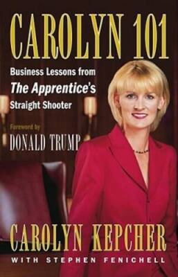 Carolyn 101: Business Lessons from The Apprentice's Straight Shooter - GOOD