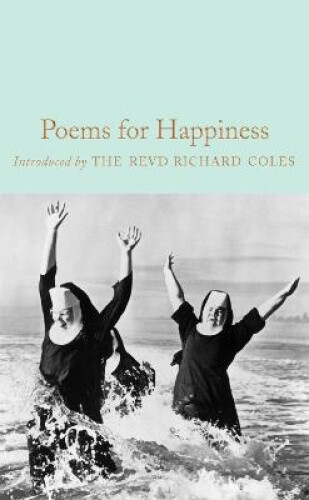 Thumbnail - Poems For Happiness (macmillan Collector's Library) By Richard Coles