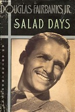 THE SALAD DAYS By Fairbanks Douglas Jr. - Hardcover *Excellent Condition*