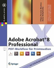 Adobe Acrobat® 8 Professional: PDF-Workflow für Printmedien Buch Springer