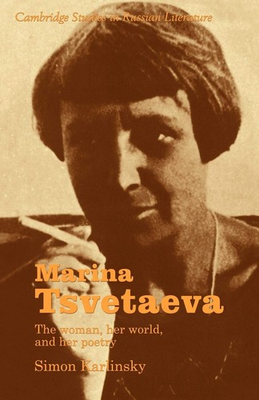 #ad Marina Tsvetaeva: The Woman her World and her Poetry Cambridge Studies in ... $35.09