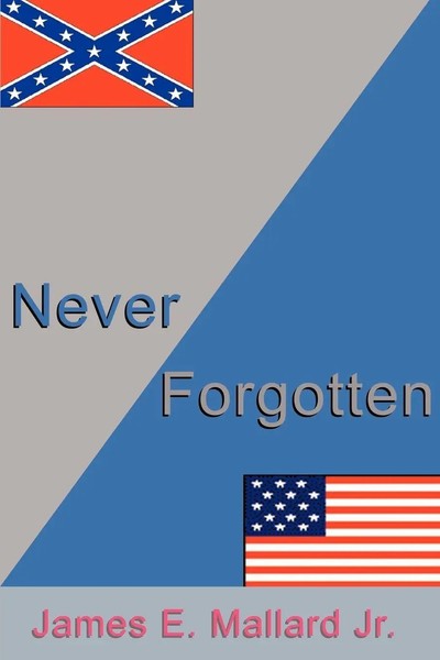 James E. Mallard | Never Forgotten | Taschenbuch | Englisch (2002) | iUniverse-image