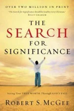 The Search For Significance: Seeing Your True Worth Throug - VERY GOOD