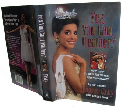 Yes, You Can Heather!: The Story of Heather Whitestone, Miss America 1995