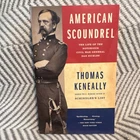 American Scoundrel: The Life of the Notorious Civil War General Dan Sickles
