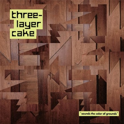 Three-layer Cake - Sounds The Color Of Grounds [VINYL]