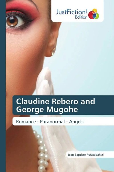 Jean Baptiste Rufatabahizi | Claudine Rebero And George Mugohe | Taschenbuch-image