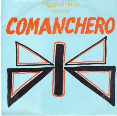 Raggio Di Luna Moon Ray* - Comanchero 7'' Single Vinyl Schallplatt