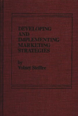 Developing And Implementing Marketing Strategies