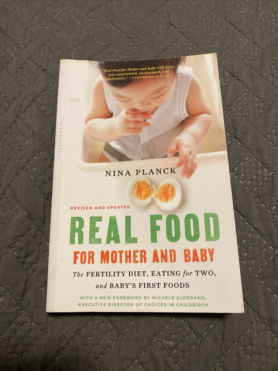 Nina Planck Real Food for Mother and Baby (Paperback)