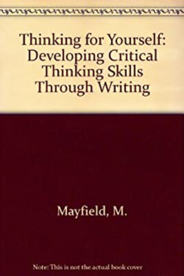 Thinking for Yourself : Developing Critical Thinking Skills Throu