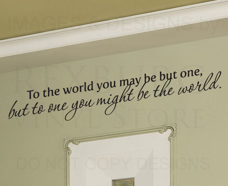 Vinyl Wall Art Decal Quote To the World You May Be One Love M05-image