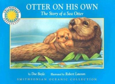 Otter on His Own: The Story of a Sea Otter- 9781931465533, paperback, Boyle, new