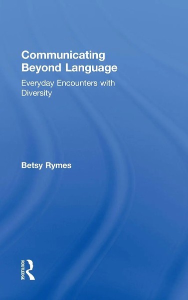 Betsy Rymes | Communicating Beyond Language | Buch | Englisch (2013) | Routledge-image