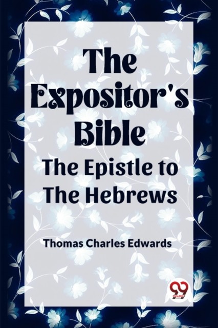 The Expositor's Bible The Epistle To The