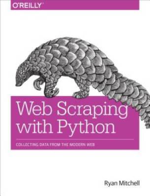Web Scraping with Python: Collecting Data from the Modern Web - Paperback - GOOD