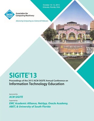 Sigite 13 Conference Committee | Sigite 13 Proceedings of the 2013 ACM Sigite...