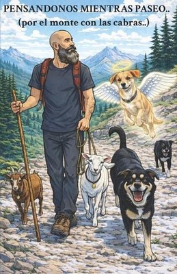 Pensandonos mientras paseo..: (por el monte con las cabras..) by Pepe Traveler (