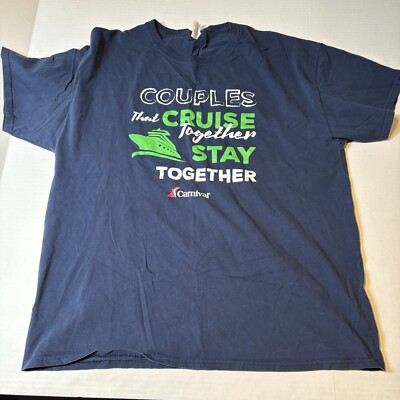 Couples That Cruise Together Stay Together Carnival T-Shirt XL A3921