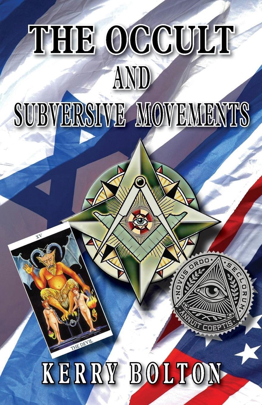 Thumbnail - The Occult & Subversive Movements | Kerry Bolton | Taschenbuch |