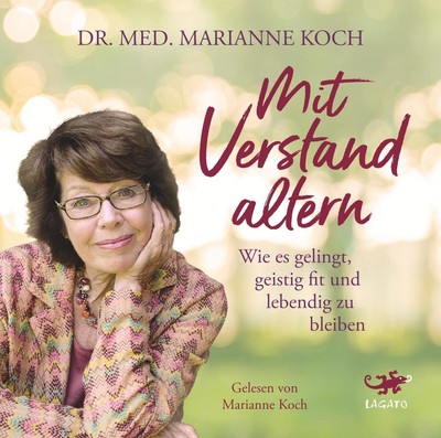 Koch  Marianne. Mit Verstand altern. 