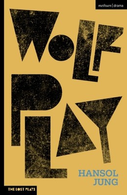 Wolf Play by Hansol Jung PAPERBACK 9781350185067