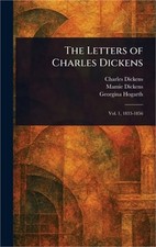The Letters of Charles Dickens (Hardback or Cased Book)