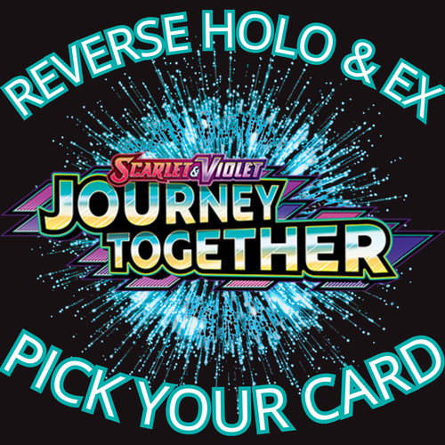 Journey Together Reverse Holo & EX (Pick Your Card)
