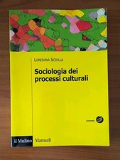 Sociologia dei processi culturali - Loredana Sciolla