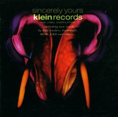 Klein Records-Sincerely yours  (15 tracks) Uko, Mum, Mika, Sofa Surfers, .. [CD]