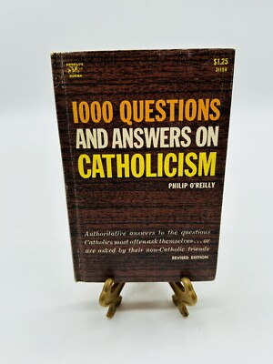 1000 Questions And Answers On Catholicism 1956 by Philip O Reilly Hardcover