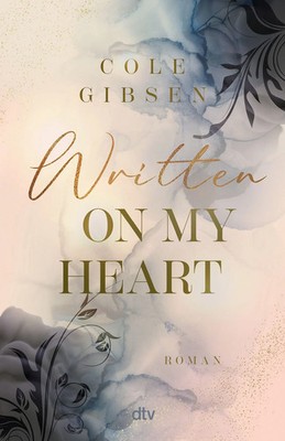 Written on my heart Roman | Eine spicy New Adult Romance, schön wie ein Kuss,...