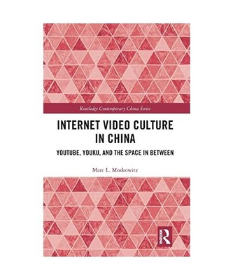 Internet Video Culture in China: YouTube, Youku, and the Space in Between, Marc 