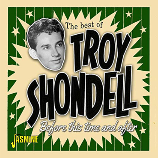 Troy Shondell Before This Time and After: The Best of Troy Shondell (CD) Album